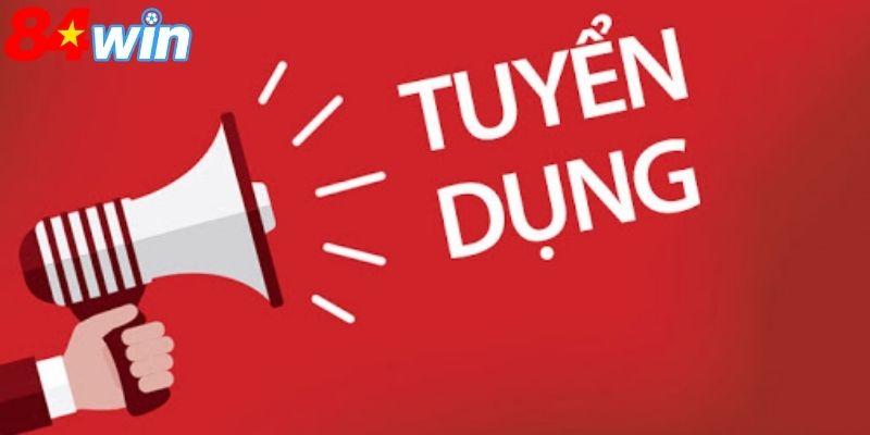 Tuyển dụng 84WIN đang thiếu vị trí hỗ trợ người dùng